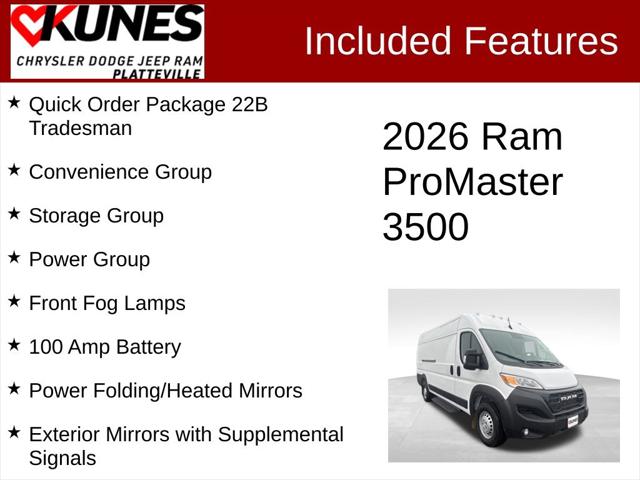 2026 RAM Ram ProMaster RAM PROMASTER 3500 TRADESMAN CARGO VAN HIGH ROOF 159 WB EXT 2026 RAM Ram ProMaster RAM PROMASTER 3500 TRADESMAN CARGO VAN HIGH ROOF 159 WB EXT