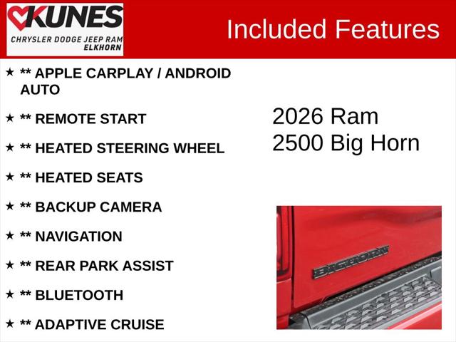 2026 RAM Ram 2500 RAM 2500 BIG HORN CREW CAB 4X4 64 BOX 2026 RAM Ram 2500 RAM 2500 BIG HORN CREW CAB 4X4 64 BOX